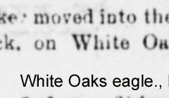 White-Oaks-eagle.-May-12-1898